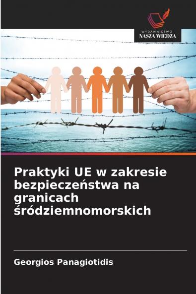Praktyki UE w zakresie bezpieczeństwa na granicach śródziemnomorskich