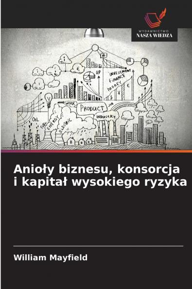 Anioły biznesu konsorcja i kapitał wysokiego ryzyka