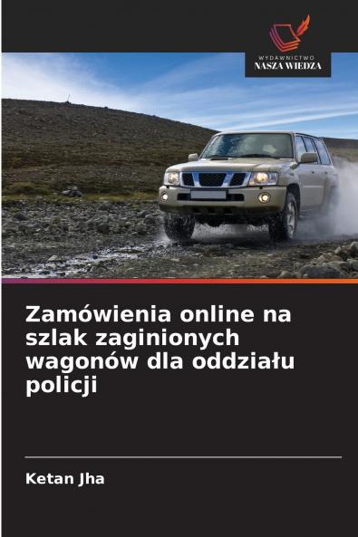 Zamówienia online na szlak zaginionych wagonów dla oddziału policji