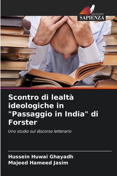 Scontro di lealtà ideologiche in Passaggio in India di Forster