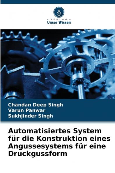 Automatisiertes System für die Konstruktion eines Angussesystems für eine Druckgussform