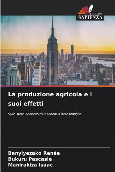 La produzione agricola e i suoi effetti