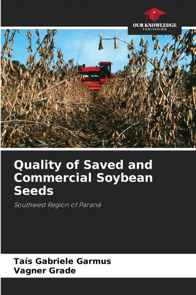 Quality of Saved and Commercial Soybean Seeds