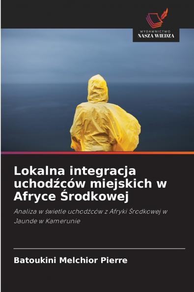 Lokalna integracja uchodźców miejskich w Afryce Środkowej