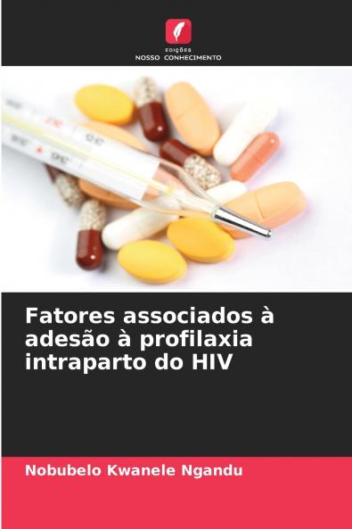 Fatores associados à adesão à profilaxia intraparto do HIV