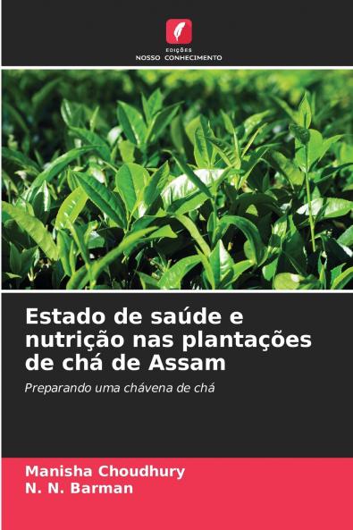 Estado de saúde e nutrição nas plantações de chá de Assam