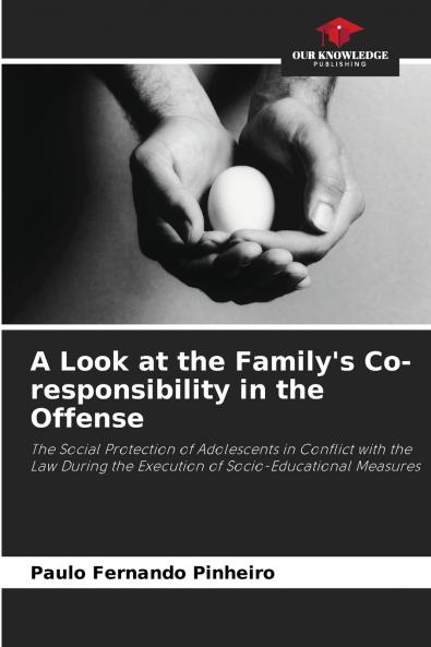 A Look at the Family's Co-responsibility in the Offense