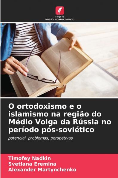 O ortodoxismo e o islamismo na região do Médio Volga da Rússia no período pós-soviético