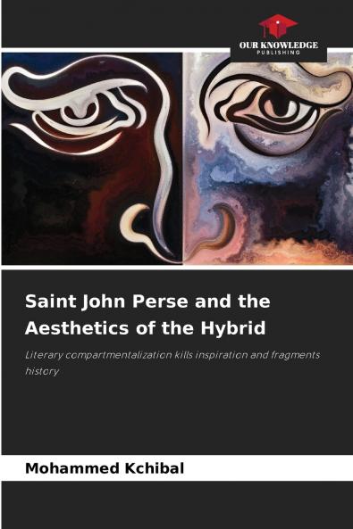 Saint John Perse and the Aesthetics of the Hybrid
