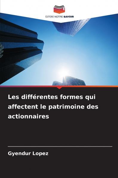 Les différentes formes qui affectent le patrimoine des actionnaires