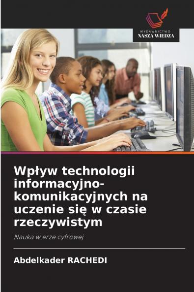 Wpływ technologii informacyjno-komunikacyjnych na uczenie się w czasie rzeczywistym