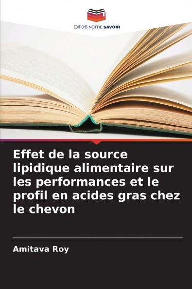 Effet de la source lipidique alimentaire sur les performances et le profil en acides gras chez le chevon