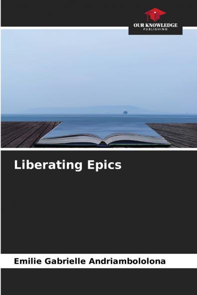 Liberating Epics