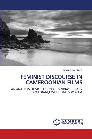 FEMINIST DISCOURSE IN CAMEROONIAN FILMS