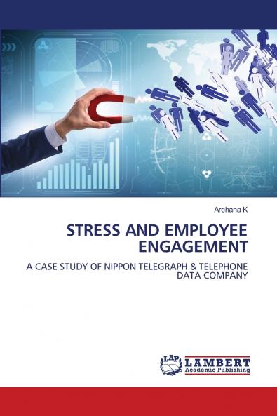 STRESS AND EMPLOYEE ENGAGEMENT