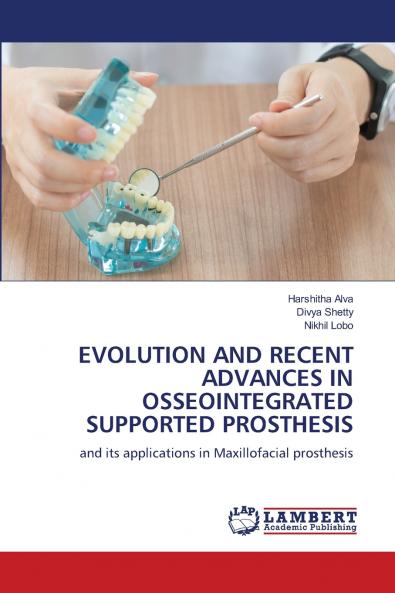 EVOLUTION AND RECENT ADVANCES IN OSSEOINTEGRATED SUPPORTED PROSTHESIS
