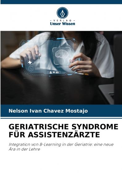 GERIATRISCHE SYNDROME FÜR ASSISTENZÄRZTE
