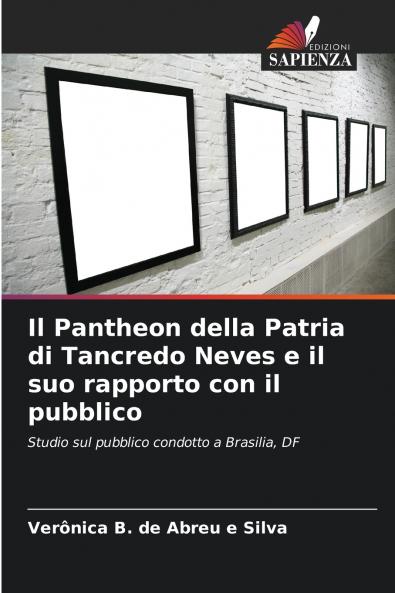 Il Pantheon della Patria di Tancredo Neves e il suo rapporto con il pubblico