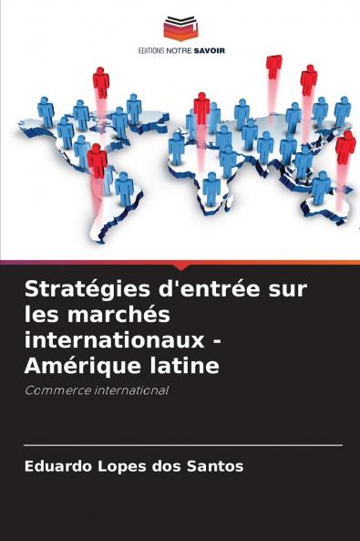 Stratégies d'entrée sur les marchés internationaux - Amérique latine