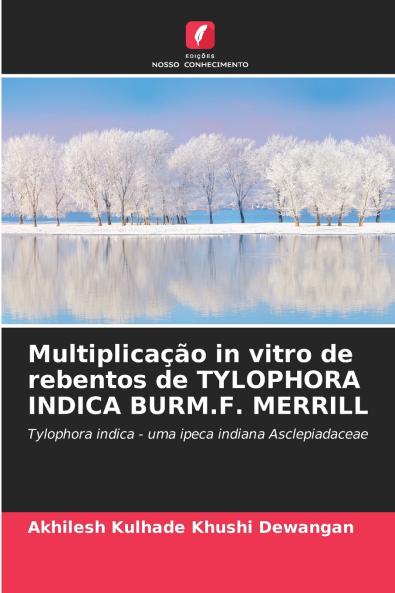 Multiplicação in vitro de rebentos de TYLOPHORA INDICA BURM.F. MERRILL