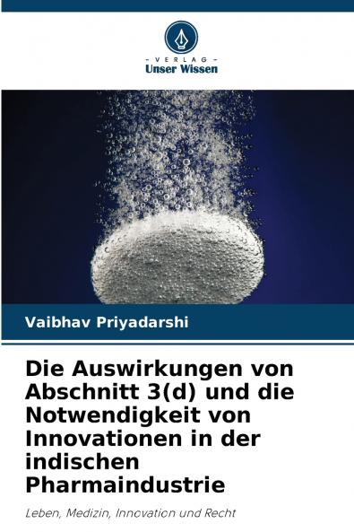 Die Auswirkungen von Abschnitt 3(d) und die Notwendigkeit von Innovationen in der indischen Pharmaindustrie
