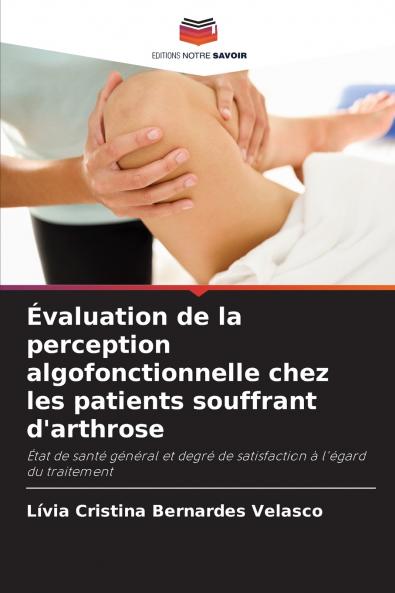 Évaluation de la perception algofonctionnelle chez les patients souffrant d'arthrose