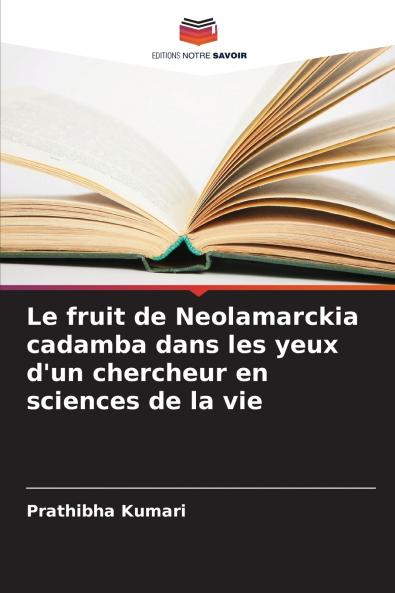 Le fruit de Neolamarckia cadamba dans les yeux d'un chercheur en sciences de la vie