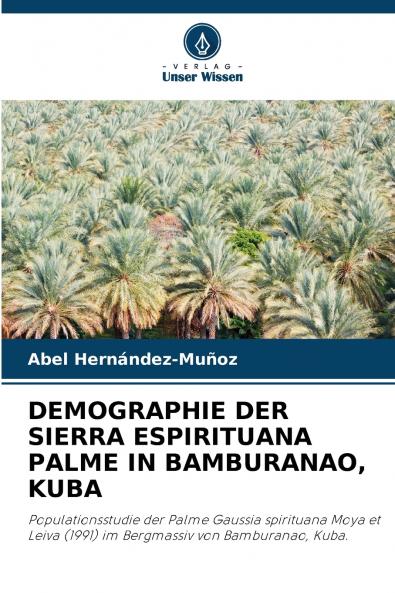 DEMOGRAPHIE DER SIERRA ESPIRITUANA PALME IN BAMBURANAO KUBA