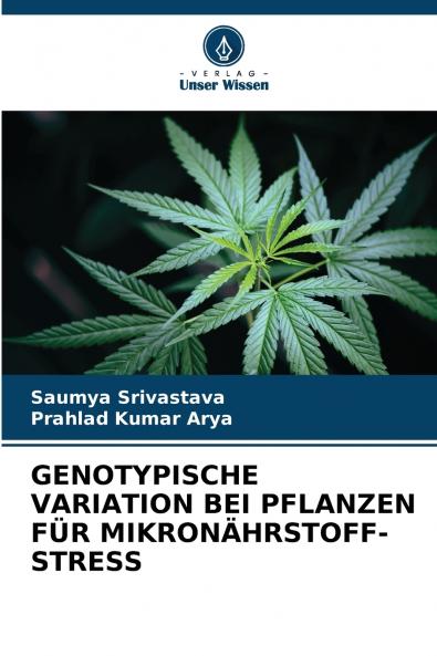 GENOTYPISCHE VARIATION BEI PFLANZEN FÜR MIKRONÄHRSTOFF-STRESS