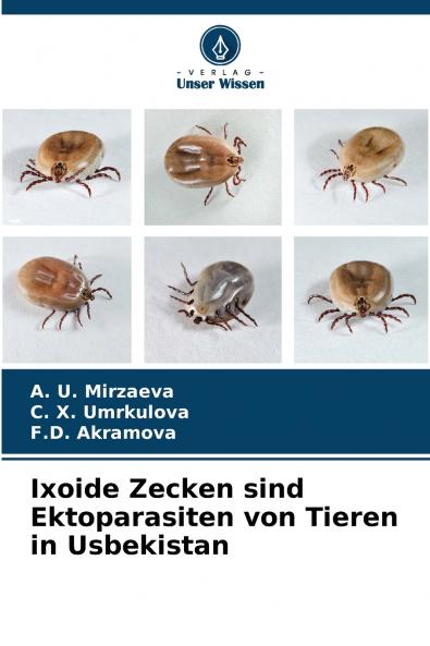 Ixoide Zecken sind Ektoparasiten von Tieren in Usbekistan