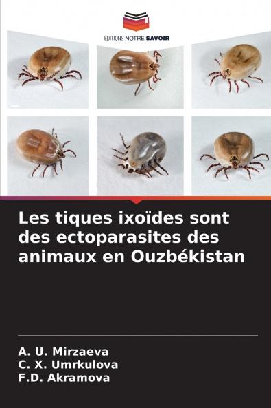Les tiques ixoïdes sont des ectoparasites des animaux en Ouzbékistan