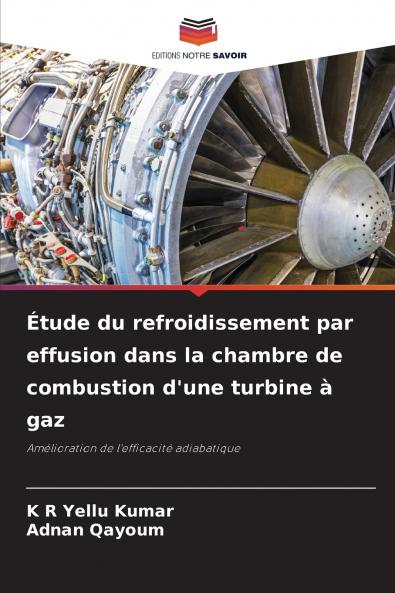 Étude du refroidissement par effusion dans la chambre de combustion d'une turbine à gaz