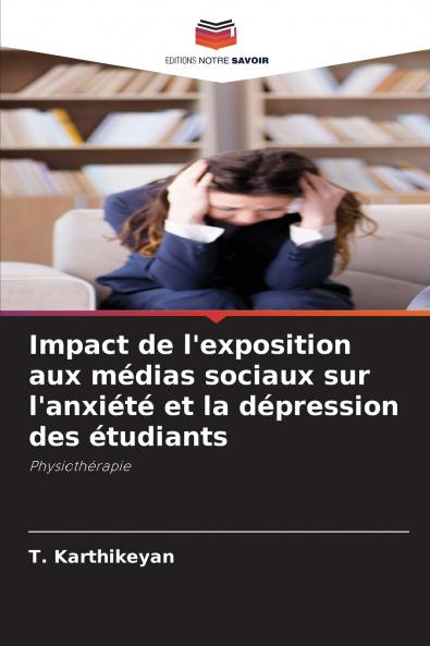 Impact de l'exposition aux médias sociaux sur l'anxiété et la dépression des étudiants