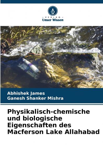 Physikalisch-chemische und biologische Eigenschaften des Macferson Lake Allahabad