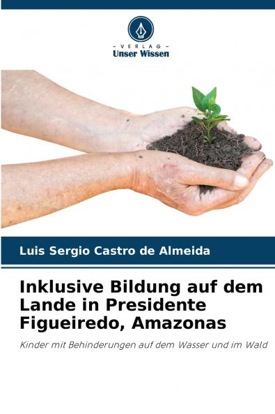 Inklusive Bildung auf dem Lande in Presidente Figueiredo Amazonas