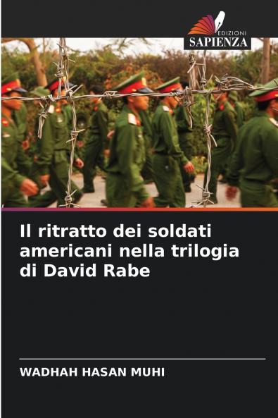 Il ritratto dei soldati americani nella trilogia di David Rabe
