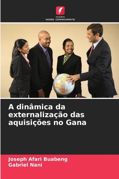 A dinâmica da externalização das aquisições no Gana