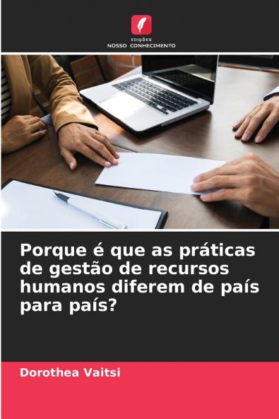 Porque é que as práticas de gestão de recursos humanos diferem de país para país?