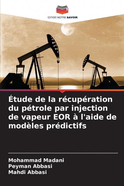 Étude de la récupération du pétrole par injection de vapeur EOR à l'aide de modèles prédictifs