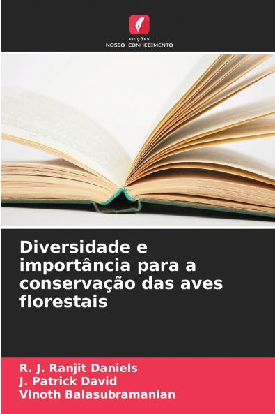 Diversidade e importância para a conservação das aves florestais