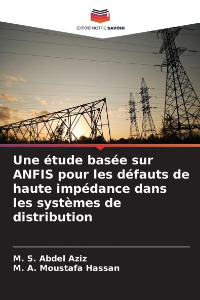 Une étude basée sur ANFIS pour les défauts de haute impédance dans les systèmes de distribution
