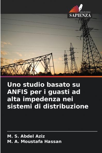 Uno studio basato su ANFIS per i guasti ad alta impedenza nei sistemi di distribuzione