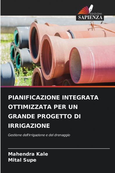 PIANIFICAZIONE INTEGRATA OTTIMIZZATA PER UN GRANDE PROGETTO DI IRRIGAZIONE