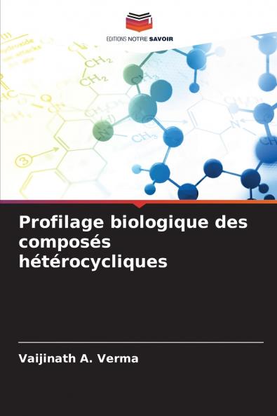 Profilage biologique des composés hétérocycliques