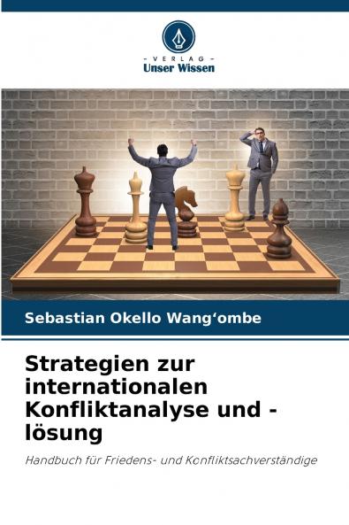 Strategien zur internationalen Konfliktanalyse und -lösung