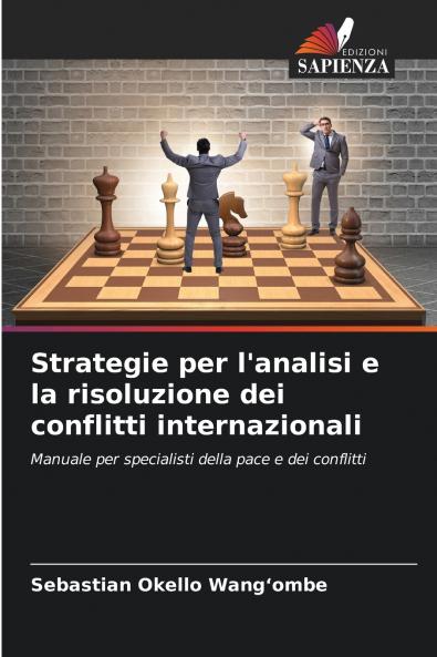 Strategie per l'analisi e la risoluzione dei conflitti internazionali