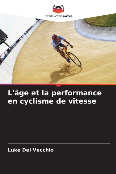 L'âge et la performance en cyclisme de vitesse