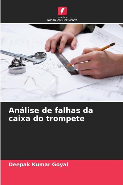 Análise de falhas da caixa do trompete