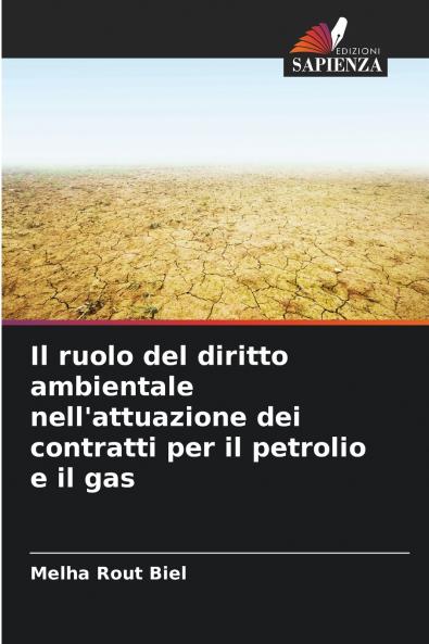 Il ruolo del diritto ambientale nell'attuazione dei contratti per il petrolio e il gas