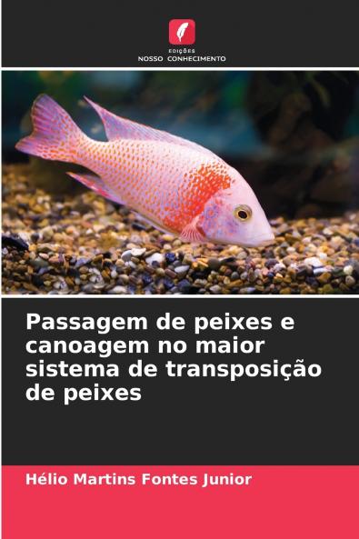 Passagem de peixes e canoagem no maior sistema de transposição de peixes